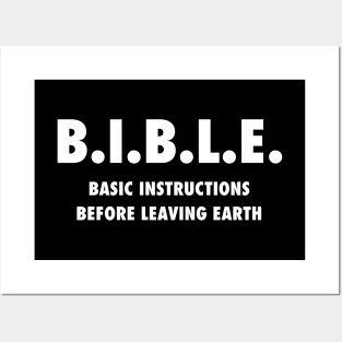 B.I.B.L.E. (Basic instructions before leaving earth) white text Posters and Art